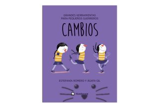 Cambios. Grandes Herramientas para Pequeños Guerreros